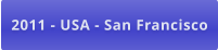 2011 - USA - San Francisco